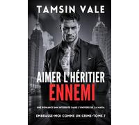 Aimer l’héritier ennemi: Une romance MM interdite dans l’univers de la mafia: 7 (Embrasse-moi comme un crime: Une série de romances MM mafieuses entre pouvoir, rivalités et alliances dangereuses)