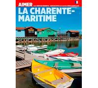 Aimer la Charente-Maritime (TOURISME - AIMER)