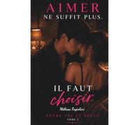 Aimer ne suffit plus: Tome 2 (Entre Toi et Séoul)