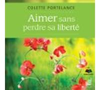 Aimer Sans Perdre Sa Liberté (audiolibro)