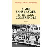 Aimer Sans Savoir Être Sans Comprendre (ebook)