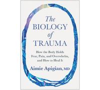 Aimie Apigian The Biology of Trauma (Tapa dura)