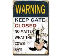 AimQurt Cartel de metal con texto en inglés «Warning Cow Outdoor Keep The Gate Closed No Matter What The Cow Sayss», estilo 9