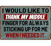 AimQurt Divertidos letreros de metal sarcásticos con texto en inglés "I Would Like to Thank My Middle Finger for Always Sticking Up for Me When I Needed it", letrero de lata para hogar, bar, garaje