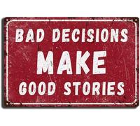 AimQurt Letrero de estaño con texto en inglés "Bad Decisions Make Good Stories", decoración vintage de garaje, bar, patio, arte de pared divertido para decoración del hogar, habitación, puerta