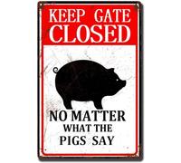 AimQurt Letrero de lata con texto en inglés "Warning Cow Outdoor Keep The Gate Closed No Matter What The Pigs Says" - Letrero de metal para valla, pared, casa, puerta, placa vintage de 8 x 12 pulgadas
