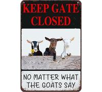 AimQurt Letrero de metal con texto en inglés «Keep Gate Closed No Matter What the Goats Say Funny Ranch Warning Metal Signs» de cabras retro para casa de campo, valla, decoración de pared, accesorios
