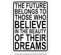 AimQurt Letrero de metal con texto en inglés "The Future Belongs to Those Who Believe in The Beauty of Their Dreams" (El futuro pertenece a los que creen en la belleza de sus sueños) - Cartel de metal