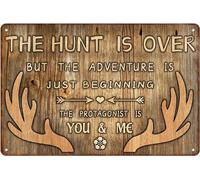 AimQurt Letrero de metal con texto en inglés "The Hunt Is Over Tin But The Adventure Is Just Beginning You And Me", estilo 7
