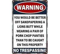AimQurt Letrero de metal retro con texto en inglés "You Would Be Better Off Sand Papering a Lions Butt Funny Vintage Poster for Home Man Cave, Garage Bar, Club, Cafe Office, Wall Art Decor 14.0 cm x 8