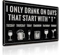 AimQurt Letrero de metal vintage con texto en inglés "Drink on Days That Start with T", divertido letrero de metal para decoración de pared, bar, club, pub, hombre, cueva, accesorios, 12 x 16 pulgadas