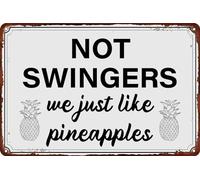 AimQurt Letrero de metal vintage con texto en inglés "Not Swingers We Just Like Pineapples", divertido póster retro de piña para el hogar, puerta delantera, porche, valla, granja, cocina, tienda