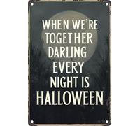 AimQurt Letrero de metal vintage con texto en inglés "When We'Re Together Darling Every Night Is Halloween" para decoración del hogar, habitación, puerta, accesorios, póster, regalos, cafeterías