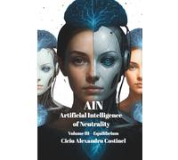 AIN: Artificial Intelligence of Neutrality