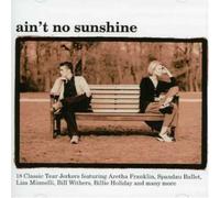 Ain T No Sunshine - Ain T No Sunshine