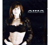 AINA - LIVING IN A BOY'S WORLD