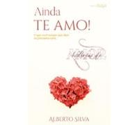 Ainda Te Amo: O Que Você Sempre Quis Dizer Ou Precisava Ouvir (ebook)