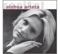 Ainhoa Arteta - Recital: Vivaldi, Verdi, Faure, Et Al