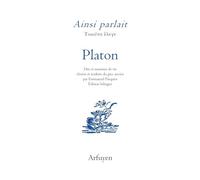 Ainsi parlait Platon: Dits et maximes de vie