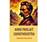 Ainsi parlait Zarathoustra (Nietzsche): Édition pour lecture confortable