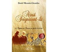 Ainsi soignaient-ils: Des Egyptiens aux Esséniens, une approche de la thérapie