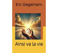 Ainsi va la vie (Développement personnel et spiritualité)
