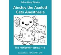 Ainsley the Axolotl Gets Anesthesia