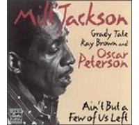 Ain't But A Few Of Us Left by Milt Jackson (1993-04-01)