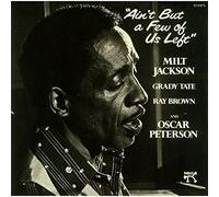 Ain't But A Few Of Us Left [Japanese Import] by Milt Jackson