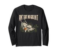 Aint Got No Gas In It Camiseta Jardinero Cortacésped Manga Larga