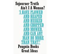 Ain't I a Woman?: Sojourner Truth – Penguin Great Ideas – Penguin Books