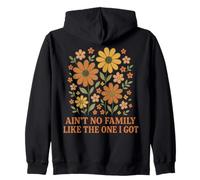 Ain't No Family Like One I Got Retro Floral Sudadera con Capucha