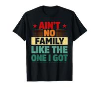 Ain't No Family Like The One I Got Reunion Camisetas a Juego Camiseta