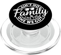 Ain't No Family Like The One We Got Funny Family Reunion PopSockets PopGrip para MagSafe