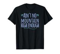 Ain't No Mountain High Enough - Igualdad y feminismo Camiseta
