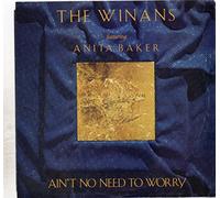 Ain't No Need To Worry - Winans, The 7" 45
