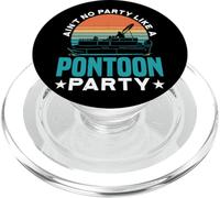 Ain't No Party Like A Pontoon Party Boat Lake Summer Fun - PopSockets PopGrip para MagSafe