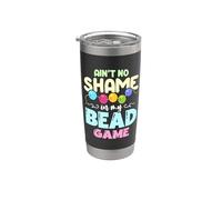 Ain't No Shame In My Bead Game Crafts Fabricación de joyas Abalorios Vaso térmico de acero inoxidable de doble pared