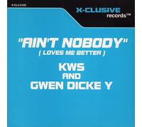 Ain't Nobody (Loves Me Better) - K.W.S. And Gwen Dickey 7" 45
