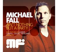 Michael Fall – Ain't Nothing But A Party