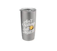 Ain't Nothing Soft About It deportes de softbol - Vaso térmico de acero inoxidable de doble pared