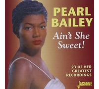 Ain't She Sweet! by Pearl Bailey (2000-11-13)
