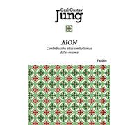 Aion: Contribucion A Los Simbolismos Del Si-mismo