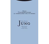 Aion. Contribuciones Al Simbolismo Del Sí-Mismo - Volumen 9 (Obra Completa Carl Gustav Jung)