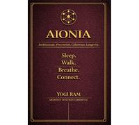 AIONIA: The Architecture of Coherence for Prevention, Regulation, and Longevity (The AIONIA Coherence Series)