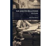 Air and Its Relations to Life