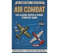 Air Combat: Paper & Pencil Paper Games: The Ultimate Airplane Strategy Battle for 2 Players | 120 Pages of Head-to-Head Tactical Fun for Kids and Teens (Paper Games Arena)