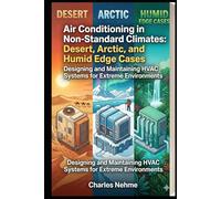 Air Conditioning in Non-Standard Climates: Desert, Arctic, and Humid Edge Cases