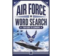 Air Force Word Search Book: 50+ Aviation-Themed Word Search Puzzles | Large Print | 100+ Pages | Brain Games for Kids, Teens, Adults & Seniors | ... Air Force, Aviation & Military Enthusiasts