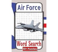 Air Force Word Search Puzzle Book: Military Aviation Word Search Challenge | 6 x 9 inches | 110 Pages | 50 Plus Puzzles | Gift for teens and adults
